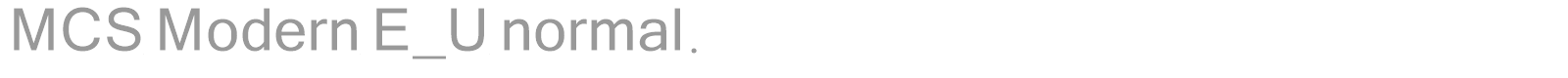 MCS Modern E_U normal. font preview